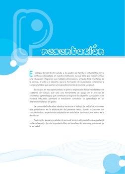 resentación
l colegio Bertolt Brecht saluda a los padres de familia y estudiantes por la 
confianza depositada en nuestra ins