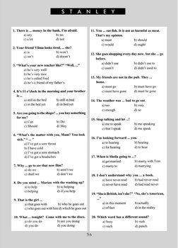 S
T
A
N
L
E
Y
1. There is ... money in the bank, I'm afraid. 
11.
a) any 
b) no
c) a lot 
d) not
2. Your friend Vilma looks t