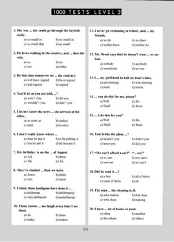 1000 
T E S T S 
L E V E L 2
1. She was ... she could go through the keyhole
easily.
a) as small so 
b) so small as
c) so sma