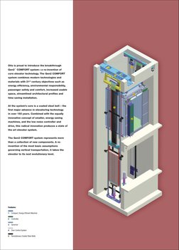 Otis is proud to introduce the breakthrough 
Gen2™ COMFORT system—a re-invention of 
core elevator technology. The Gen2 COMFO