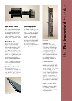 Coated Steel Belts
Simple and Logical in Design
Unlike traditional elevator ropes that 
wrap steel cords around a flexible 
c