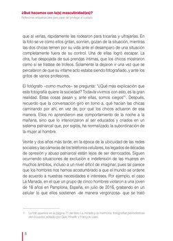 8
¿Qué hacemos con la(s) masculinidad(es)? 
Reflexiones antipatriarcales para pasar del privilegio al cuidado
que al verlas,