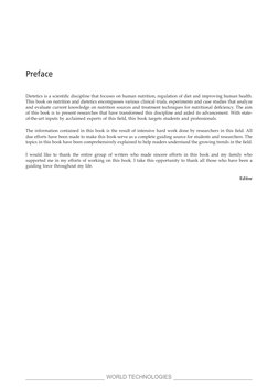 Preface
Dietetics is a scientific discipline that focuses on human nutrition, regulation of diet and improving human health