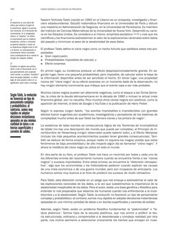 390
CISNES NEGROS O LOS EVENTOS NO PREVISTOS
Nassim Nicholas Taleb (nacido en 1960 en el Líbano) es un ensayista, investigado