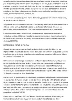 A través de esto, lo que el verdadero Kárate enseña es intentar alcanzar un estado de
paz de espíritu y una armonía con la na