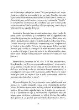 10
por la Cerdanya en lugar de Nueva York, porque tenía una impe­
riosa necesidad de acompañarle en su viaje. Aquellas escena