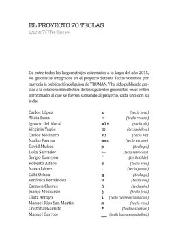 EL PROYECTO 70 TECLAS
www.70Teclas.es
De entre todos los largometrajes estrenados a lo largo del año 2015, 
los guionistas in