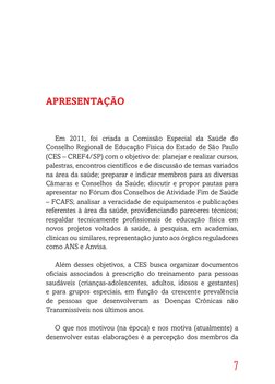 7
APRESENTAÇÃO 
Em 2011, foi criada a Comissão Especial da Saúde do 
Conselho Regional de Educação Física do Estado de São Pa