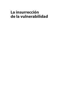 La insurrección 
de la vulnerabilidad
