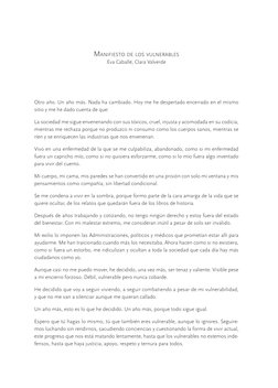 Manifiesto de los vulnerables
Eva Caballé, Clara Valverde
Otro año. Un año más. Nada ha cambiado. Hoy me he despertado encerr
