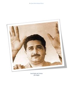 4 – José Herculano Pires 
 
 
 
 
 
 
 
 
 
José Pedro de Freitas 
(Zé Arigó) 
 
 
 
