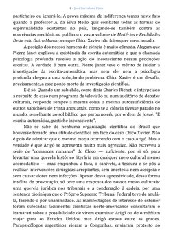 8 – José Herculano Pires 
 
 
 
pasticheiro ou ignorá-lo. A prova máxima de indiferença temos neste fato 
quando o professor