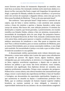 9 – ARIGÓ: VIDA, MEDIUNIDADE E MARTÍRIO 
 
 
 
nosso Governo para forma de tratamento dispensado ao sensitivo, mas 
tudo fico