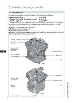 6
09716-11.2011-DGbFEITrCn
	 D 
	GB
	 F
  E
	 I
 TR
 CN
2 | Descripción del producto
Se puede elegir entre tres ejecuciones d