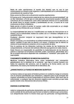 10 
Nada de valor aportaremos al mundo (los demás) que no sea lo que 
construyamos en nuestro ente orgánico e individualida