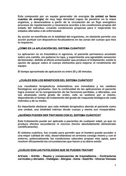 8 
Esta compuesto por un equipo generador de energías (la unidad se llama 
cuantos de energía) de muy baja densidad capaz d