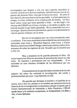 investigadora que llegaba y con sus ojos expertos descubría la 
mínima variante en la técnica empleada -definitivamente uno d