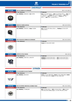 11
POLIAS E TENSORES
CHEVROLET
RT7240
POLIA DA CORREIA DO ALTERNADOR
MED.: 71 X 26  FURO: 10
LANÇAMENTO
Cód. Referência
Aplic