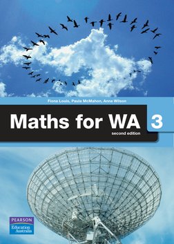 Fiona Louis, Paula McMahon, Anne Wilson
Maths for WA
second edition 3
