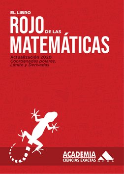 rojo
matemáticas
EL LIBRO
DE LAS
Actualización 2020
Coordenadas polares,
Límite y Derivadas
