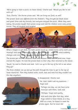 7
‘We’re going to have a picnic on Swan Island,’ Charlie said. ‘Would you like to eat 
with us?’ 
‘Sure, Charlie,’ the shorte