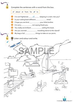 9
D 
Complete the sentences with a word from the box.
of about at from for of to
1  I’m not frightened 
of
  sleeping in a te