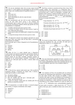Página 10
79 – Com uma determinada quantidade de metal, construiu-se um 
fio cilíndrico longo em que se obteve uma resistênci