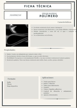 FICHA TÉCNICA
NEOPRENO
TIPO DE MATERIAL
Excelente resistencia al sol, ozono e intemperie
Buena resistencia a los disolventes
