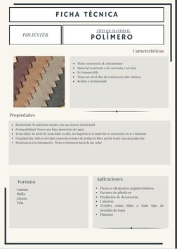 FICHA TÉCNICA
POLIÉSTER
TIPO DE MATERIAL
Tiene resistencia al estiramiento
Material resistente a la corrosión y al calor
Es t