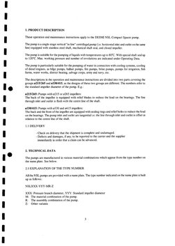 1. PRODUCT DESCRIPTION 
These operation and maintenance instructions apply to the DESMI NSL Compact Spacer pump. 
The pump is