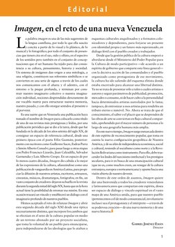 E d i t o r i a l
L
a palabra imagen es una de las más sugerentes de 
la lengua castellana, por todo lo que ella suscita 
y c
