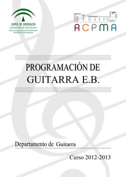 GUITARRA E.B.
Guitarra
Curso 2012-2013
