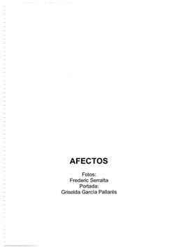 AFECTOS 
Fotos: 
Frederic Serralta 
Portada: 
Griselda García Pallares 
