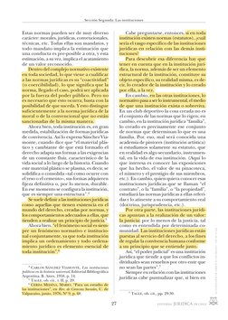 27
Sección Segunda: Las instituciones
Estas normas pueden ser de muy diverso 
carácter: morales, jurídicas, convencionales,