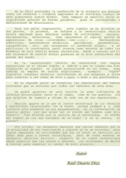 No es fácil pretender la confección de un glosario que abarque
todos los términos o vocablos empleados en el cotidiano trabaj