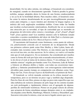 desarrollado. En los años setenta, sin embargo, el krautrock era considera­
do marginal, cuando no directamente ignorado. Tod