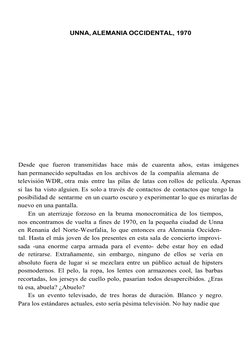 UNNA, ALEMANIA OCCIDENTAL,  1970
Desde que fueron transmitidas hace más de cuarenta años, estas imágenes  
han permanecido se