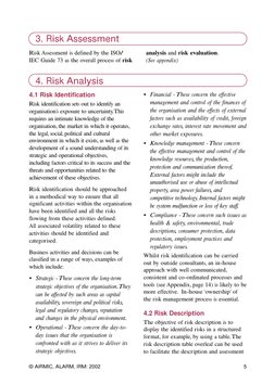 4.1 Risk Identification
Risk identification sets out to identify an
organisation’s exposure to uncertainty.This
requires an i