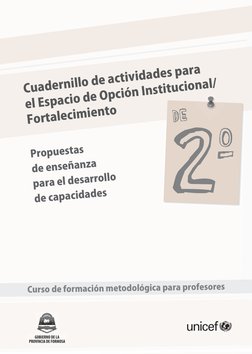 Cuadernillo de actividades para
el Espacio de Opción Institucional/
Fortalecimiento
Propuestas
de enseñanza
para el desarroll