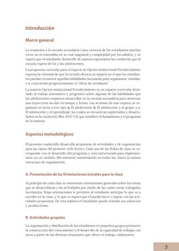 Introducción
Marco general
La transición a la escuela secundaria como vivencia de los estudiantes muchas
veces no es entendid