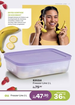 36%
DE
DESCONTO
47,90
R$
POR
CADA
Freezer Line 1 L
ou
F R E E Z E R  L I N E   |  7
BATEU VONTADE  
DE DOCINHO?  
Congele ban