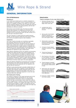 32
Wire Rope & Strand
GENERAL INFORMATION
Care & Maintenance
Breaking in
A wire rope may be looked upon as a machine composed