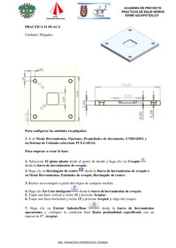 ING. FRANCISCO RODRIGUEZ LEZAMA 
 
 
 
 
 
 
 
 
PRACTICA #1 PLACA 
 
Unidades: Pulgadas.