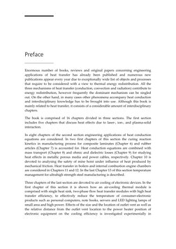 Preface 
 
Enormous number of books, reviews and original papers concerning engineering 
applications of heat tra