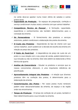 ESCOLA PROFISSIONAL
DE TONDELA
no  verão  deve-se  apostar  numa  maior  oferta  de  saladas  e  outros
pratos leves.
Capaci