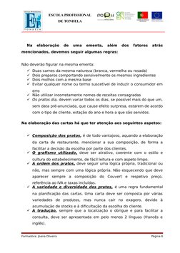 ESCOLA PROFISSIONAL
DE TONDELA
Na  elaboração  de  uma  ementa,  além  dos  fatores  atrás
mencionados, devemos seguir alguma