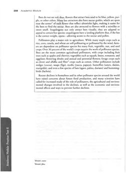 Academic Module-Practice Test G
208 
Academ ic Module
Bees do not see red; thus, flowers that attract bees tend to be blue, y
