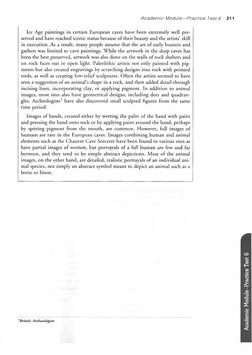 Academ ic Module— Practice Test 6 
211
Ice Age paintings in certain European caves have been extremely well pre­
served and h