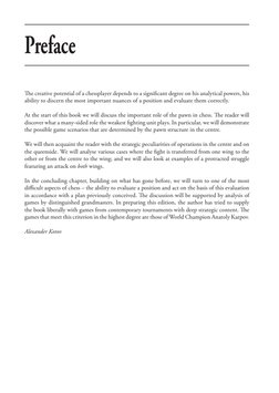 Preface
The creative potential of a chessplayer depends to a significant degree on his analytical powers, his 
ability to dis