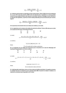  = 1(40) + 3.5(10)
50
= 75
50 = 1.5
16.- Andrews and Associates se especializa en leyes empresariales. Cobran $100 la hora